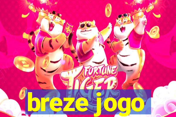 breze jogo